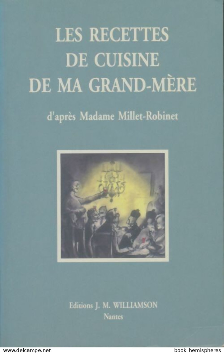 Les Recettes De Cuisine De Ma Grand-mère (1995) De Millet-Robinet - Gastronomía