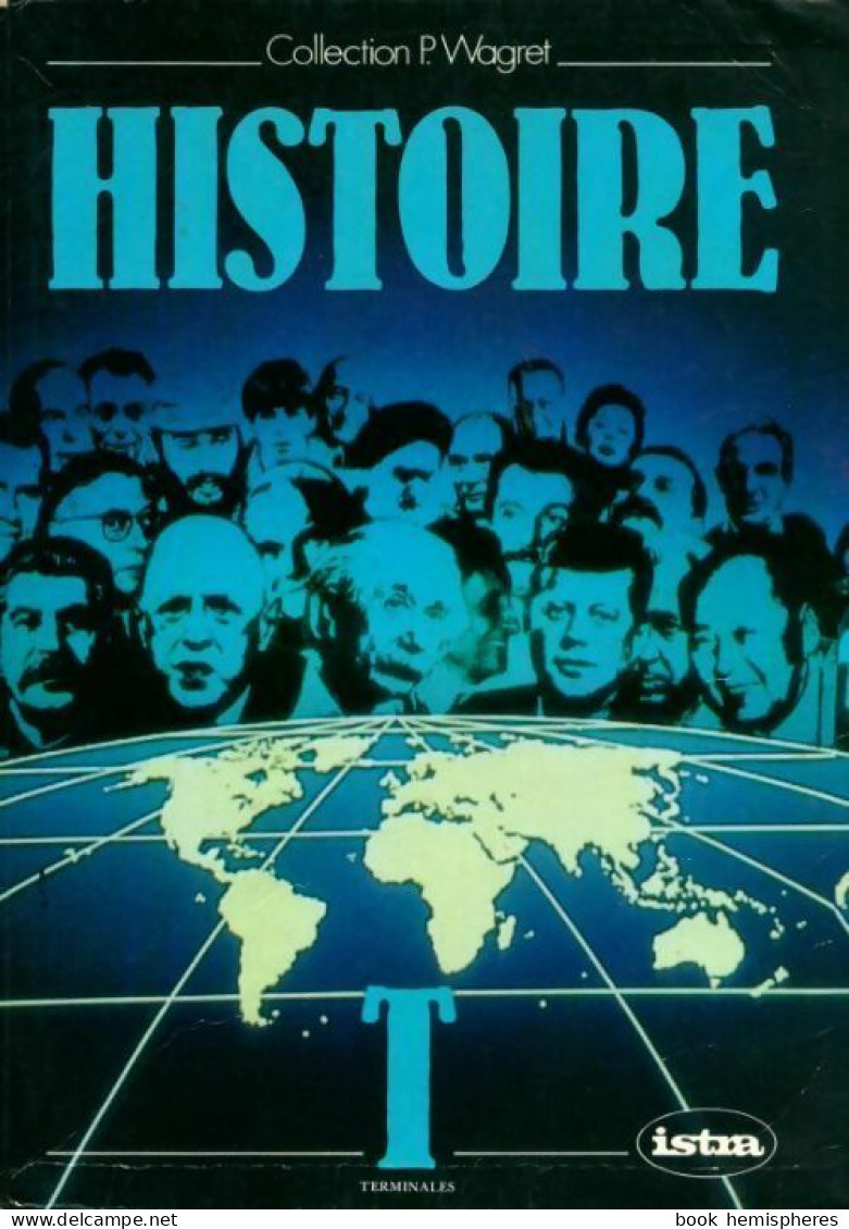 Histoire Terminales (1989) De Paul Wagret - 12-18 Anni