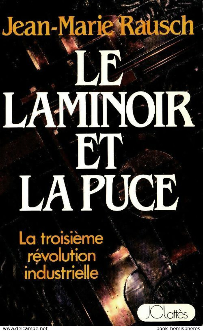 Le Laminoir Et La Puce (1987) De Jean-Marie Rausch - Politique