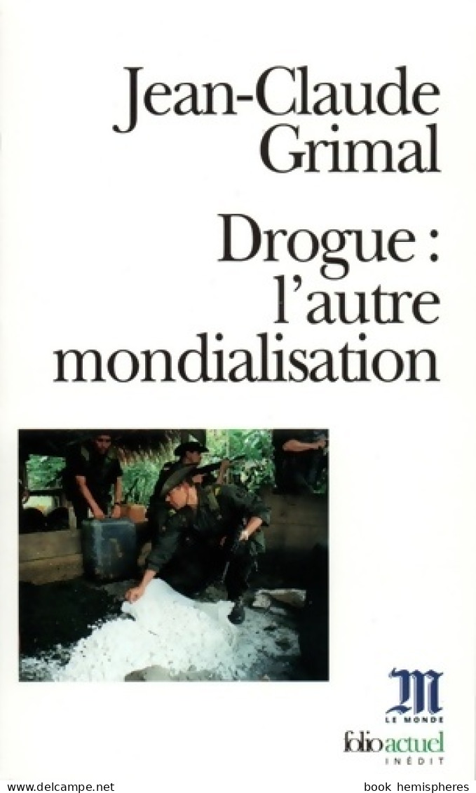 Drogue : L'autre Mondialisation (2000) De Jean-Claude Grimal - Psychology/Philosophy