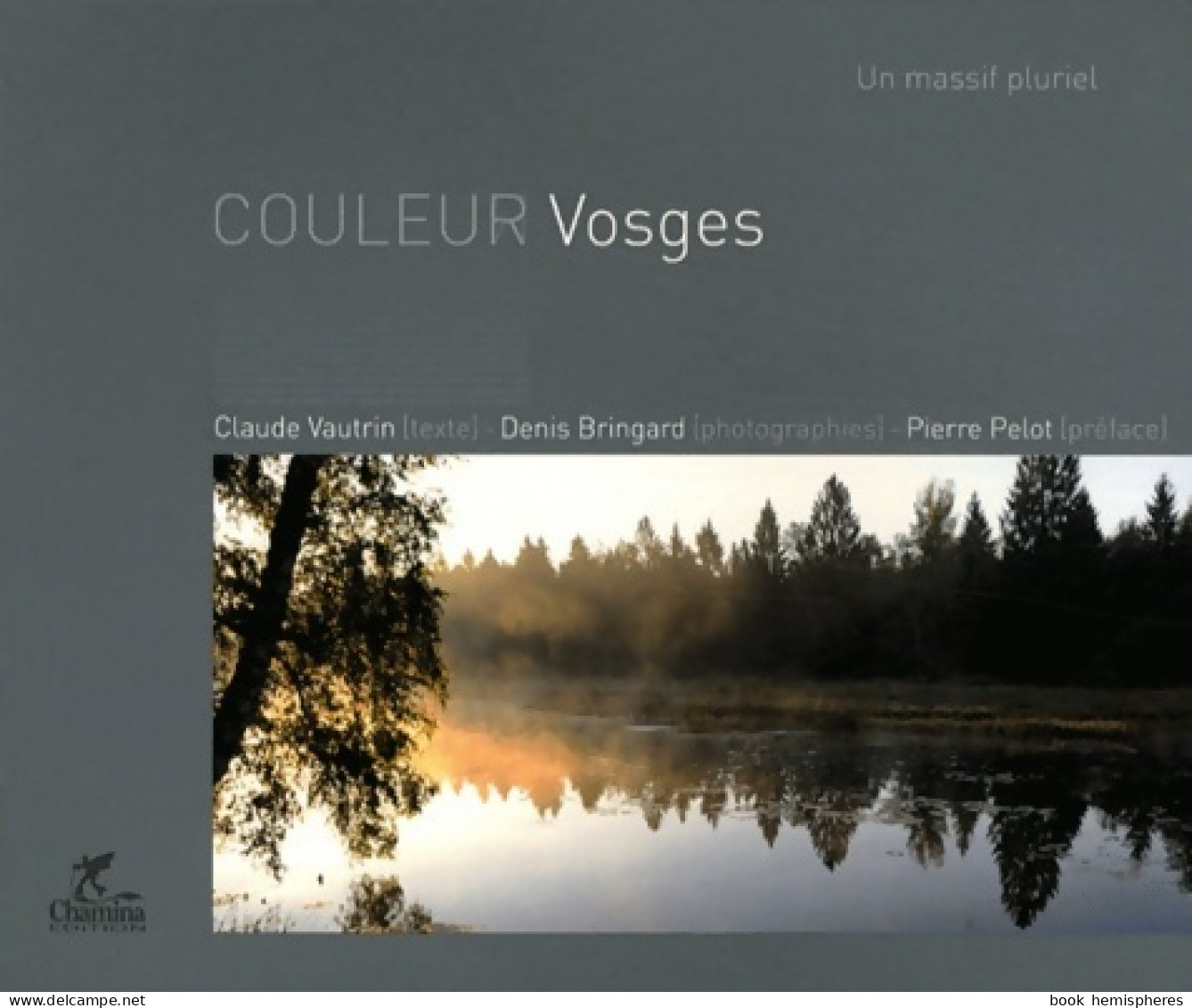 Couleur Vosges (2011) De Claude Vautrin - Voyages