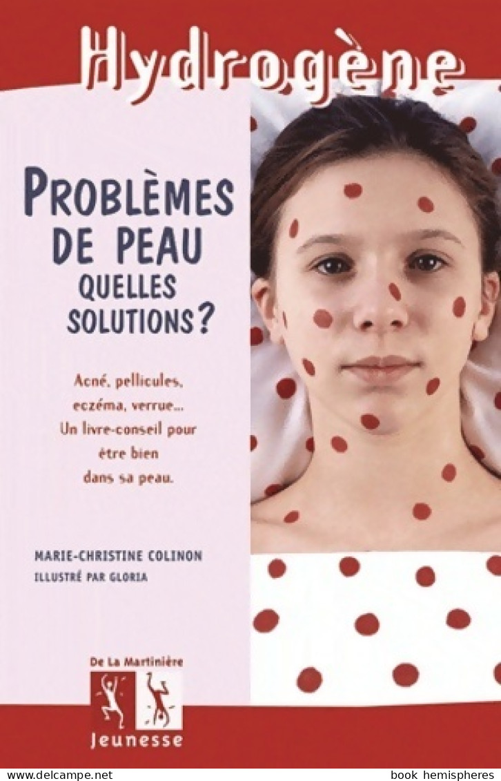 Problèmes De Peau, Quelles Solutions ? (2006) De Marie-Christine Colinon - Santé