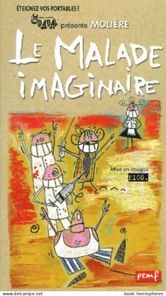 Le Malade Imaginaire (2001) De Molière ; Kutukdjian Garance - Autres & Non Classés