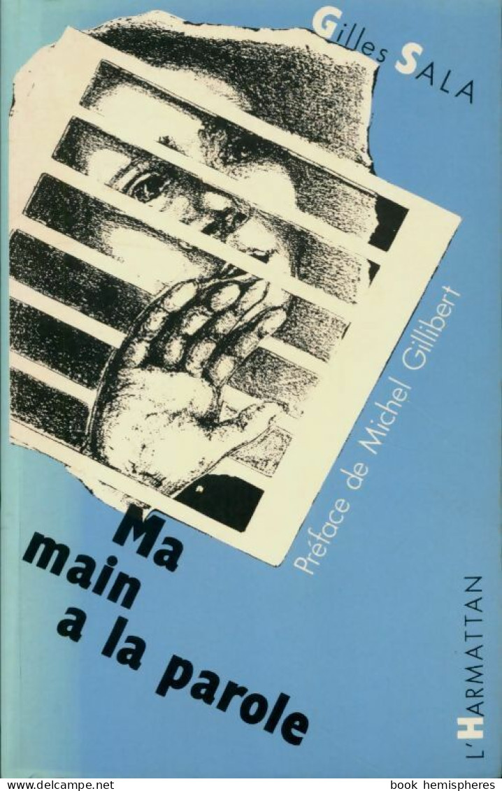 Ma Main à La Parole (2000) De Gilles Sala - Santé