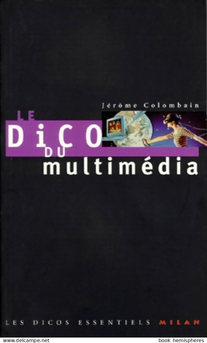 Le Dico Du Multimédia (1998) De Jérôme Colombain - Woordenboeken