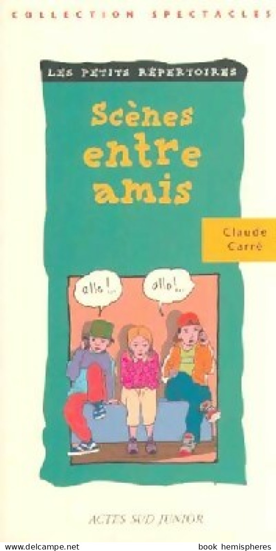 Scènes Entre Amis () De Claude Carré - Autres & Non Classés