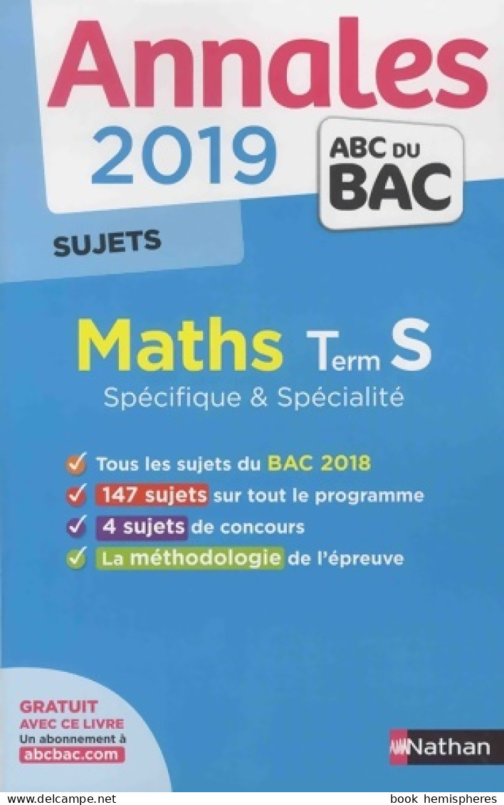 Maths Terminale S Spécifique & Spécialité - Sujets Non Corrigés 2019 (2018) De Christian Lixi - 12-18 Anni