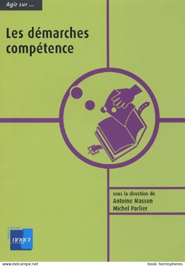 Les Démarches Compétence (2004) De Antoine Masson - Economie