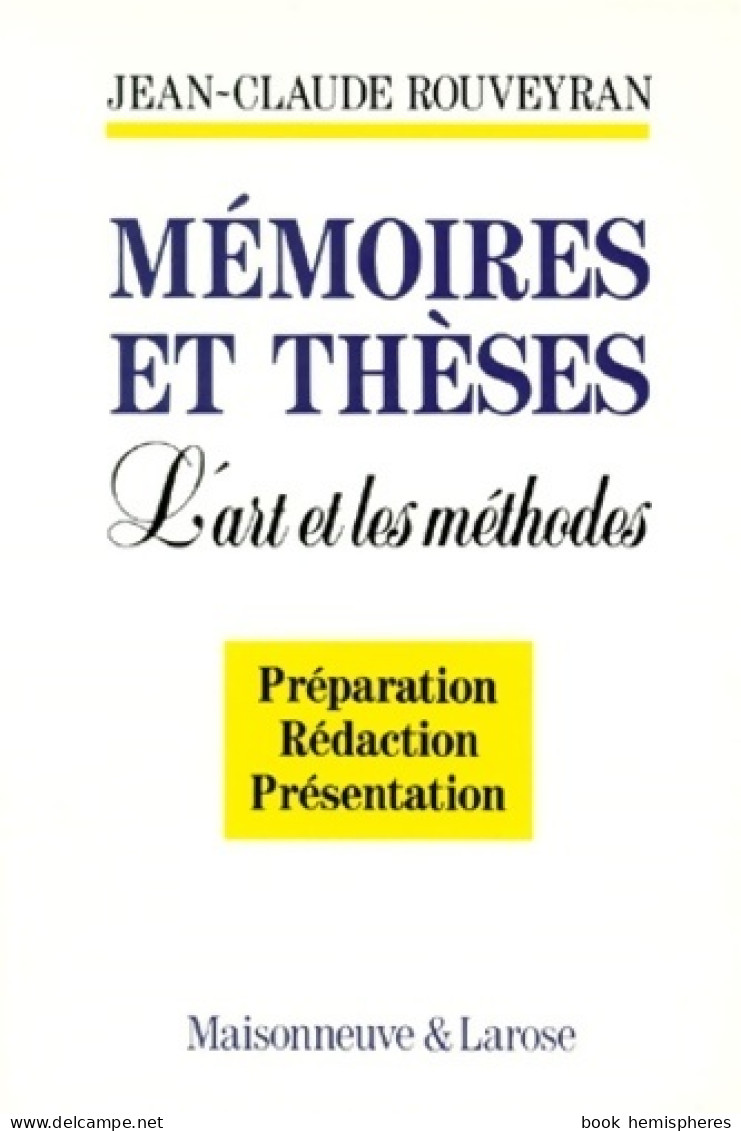 Memoires Et Theses. L'art Et Les Méthodes (1990) De Jean-Claude Rouveyran - 18 Ans Et Plus