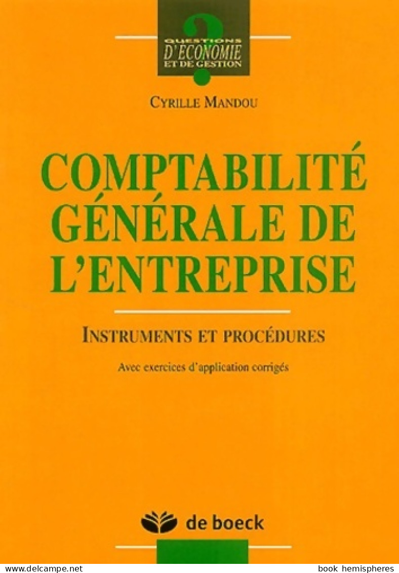 Comptabilité Générale De L'entreprise : Instruments Et Procédures Avec Exercices D'application Corrigés (20 - Comptabilité/Gestion