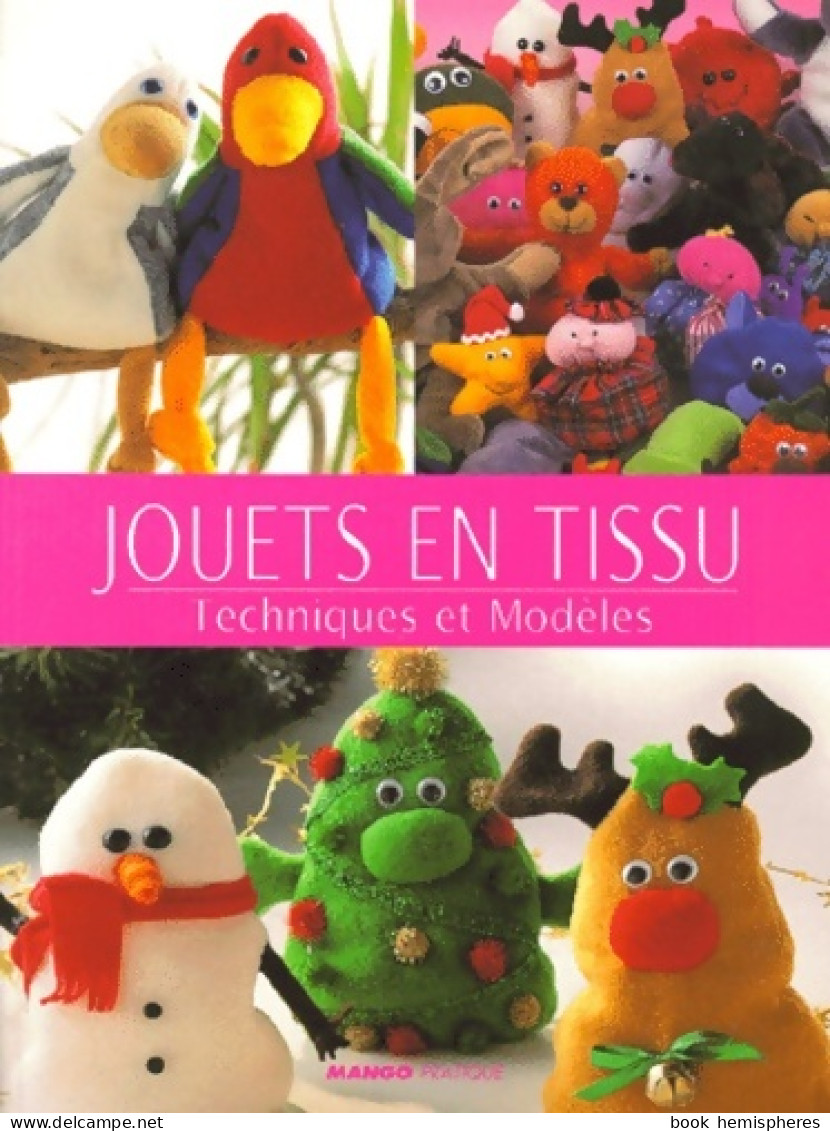 Jouets En Tissu. Techniques Et Modèles (2000) De Nicki Wheeler - Viaggi