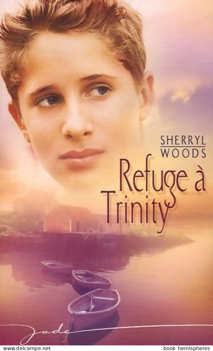 Refuge à Trinity (2006) De Sherryl Woods - Romantique