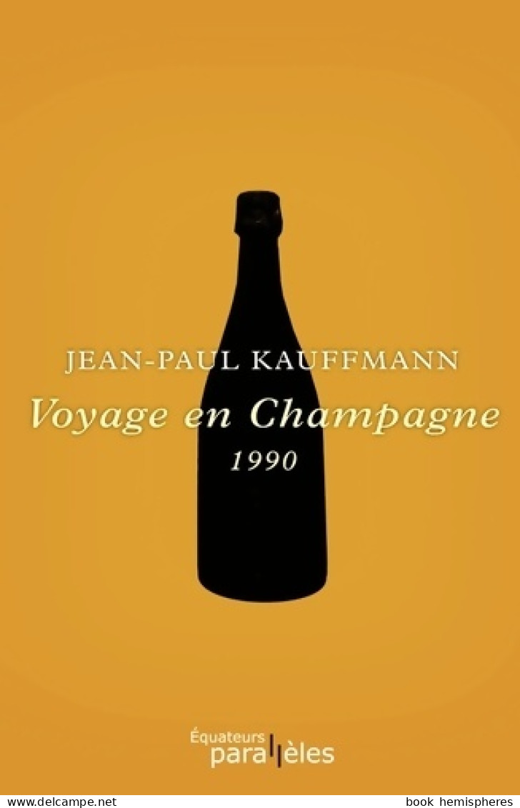 Voyage En Champagne (2011) De Jean-Paul Kauffmann - Santé