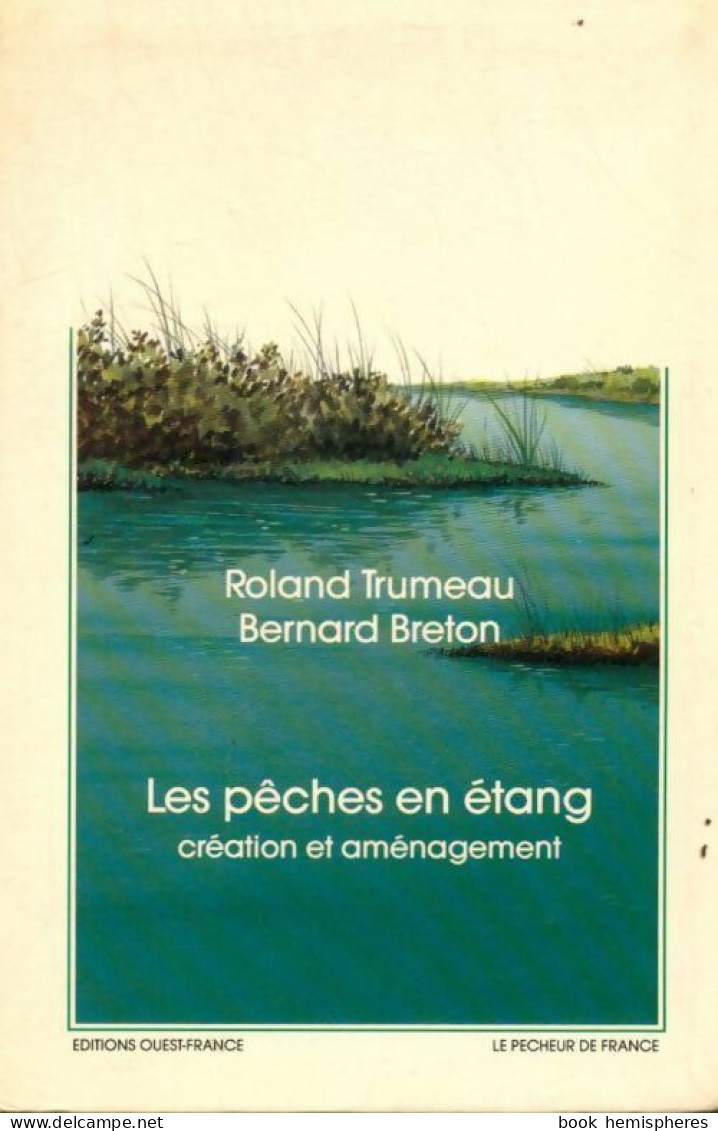 Peches En étang, Création Et Aménagement (1992) De Bernard Breton - Chasse/Pêche