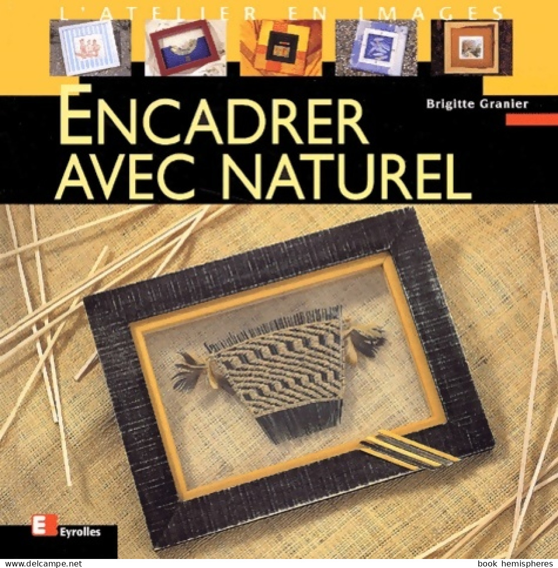 Encadrer Avec Naturel (2001) De Brigitte Granier - Santé