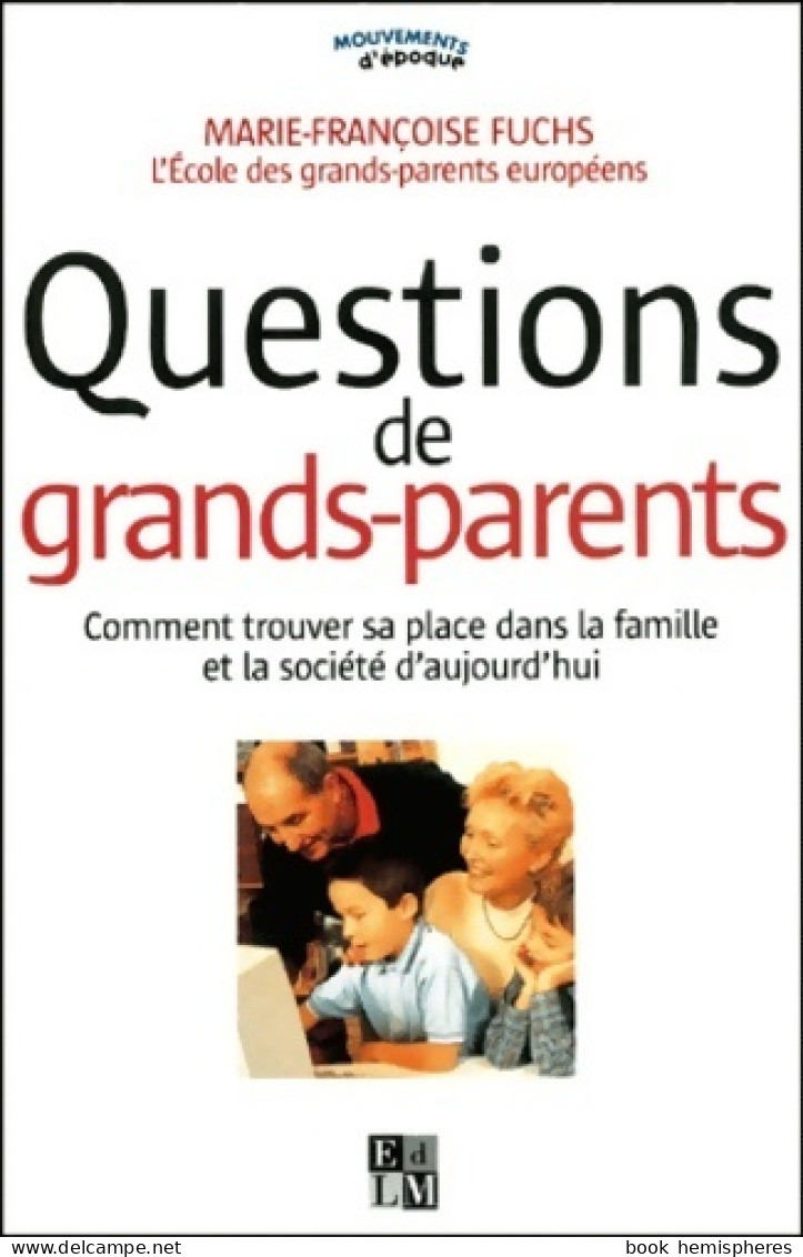 Questions De Grands-parents (2001) De Marie-Françoise Fuchs - Santé