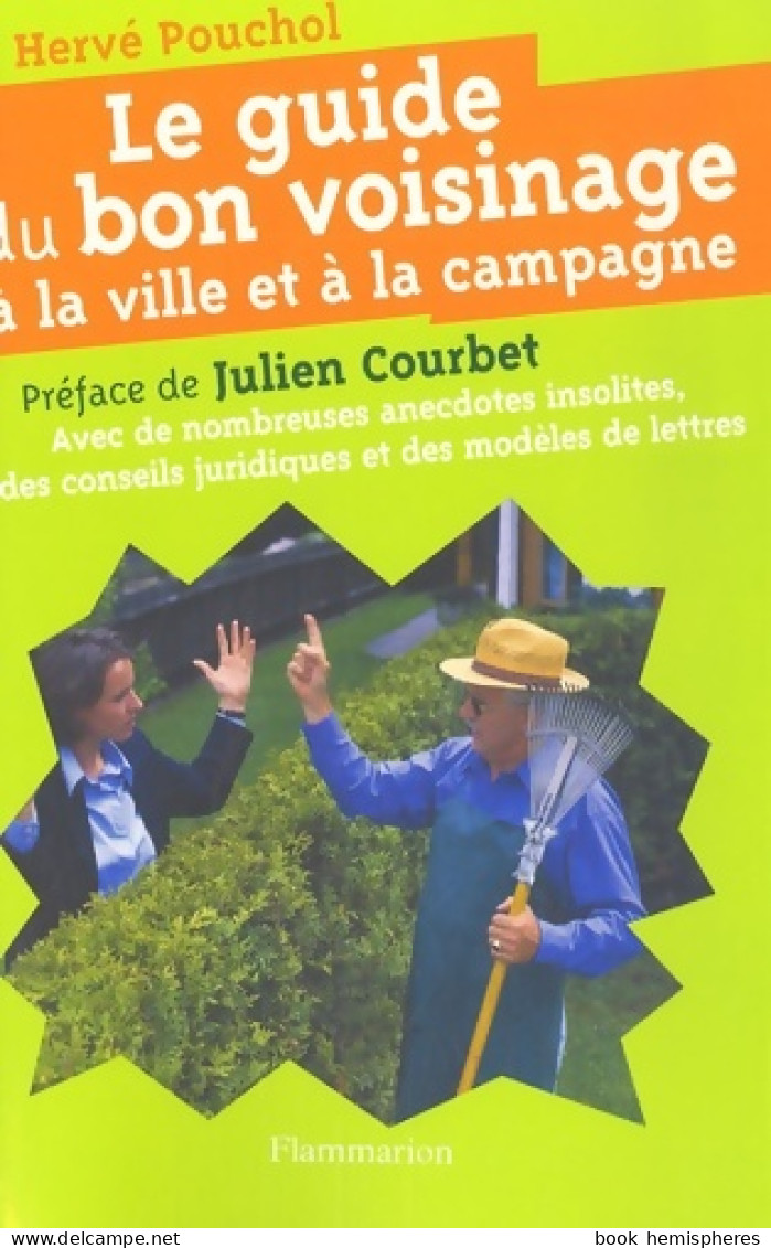 LE GUIDE DU BON VOISINAGE A LA VILLE ET A LA CAMPAGNE : AVEC DE NB ANECDOTE INSOLITES DES CONSEILS - Recht