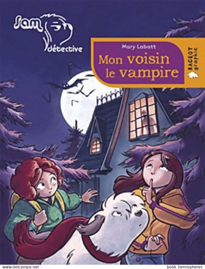 Mon Voisin Le Vampire (2011) De Mary Labatt - Autres & Non Classés
