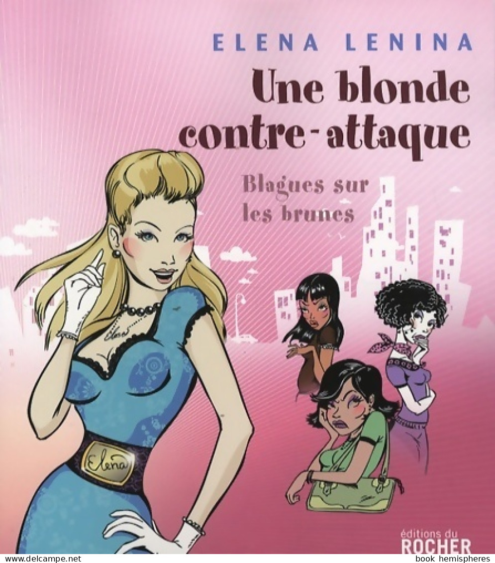 Une Blonde Contre-attaque : Blagues Sur Les Brunes (2008) De Elena Lenina - Humour