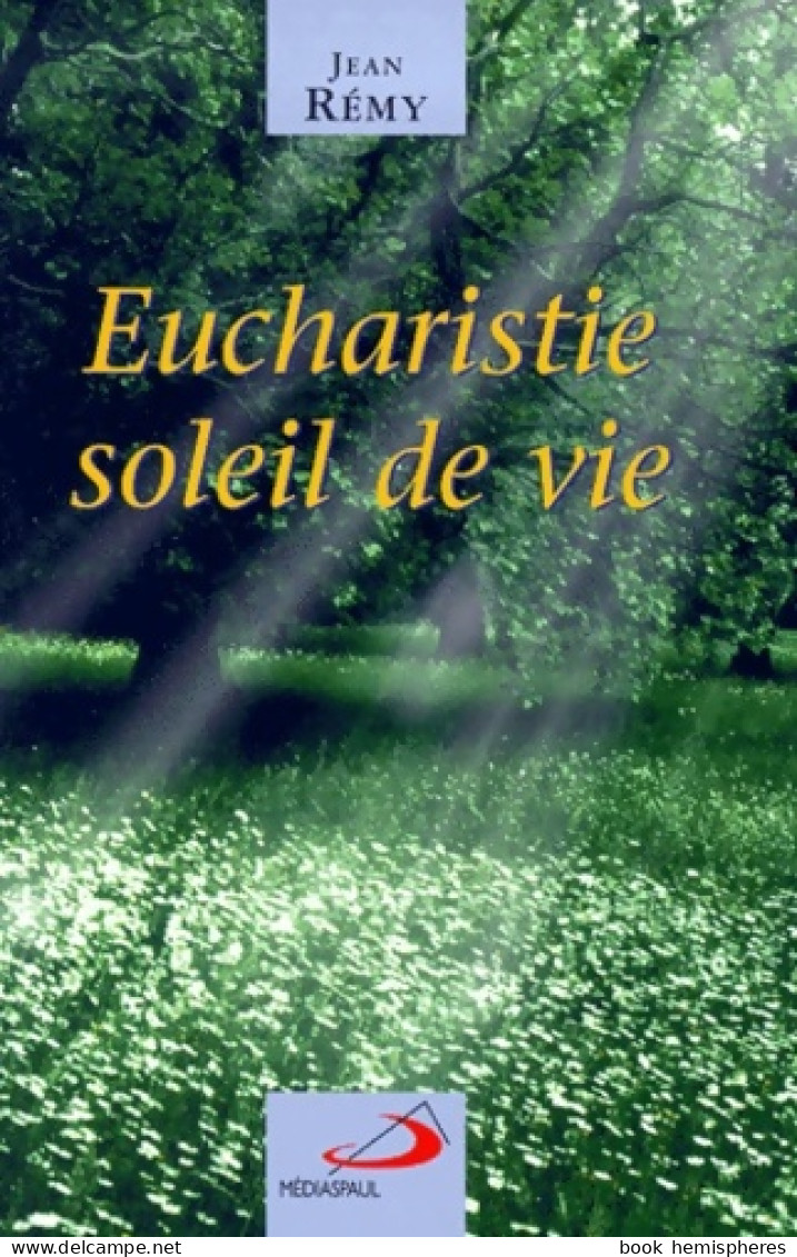 Eucharistie Soleil De Vie (2005) De Jean Remy - Religion