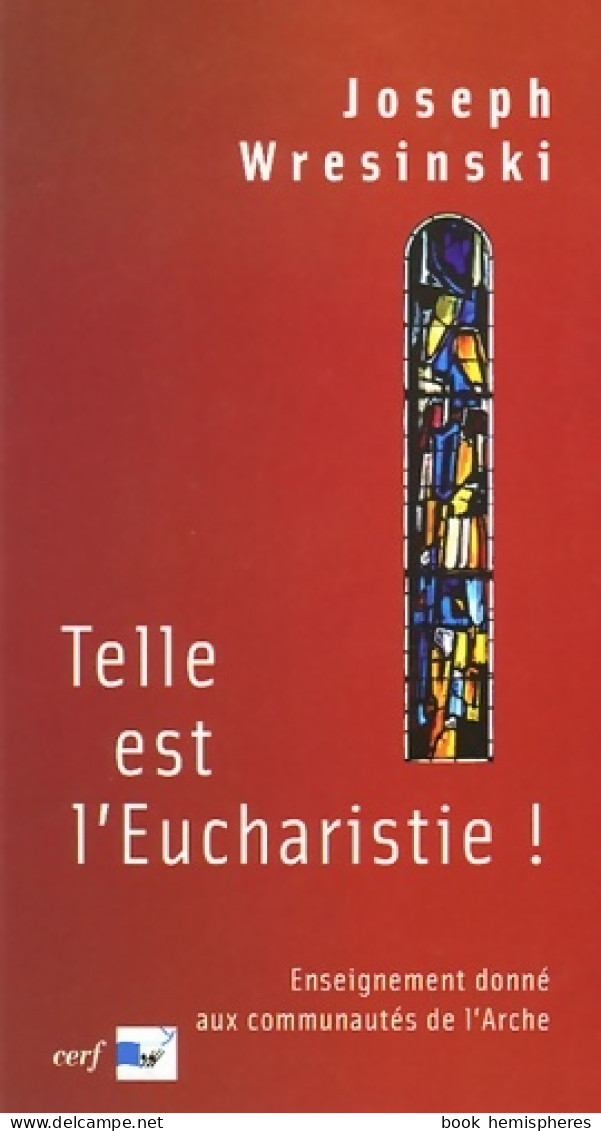 Telle Est L'Eucharistie ! (2005) De Joseph Wresinski - Religion