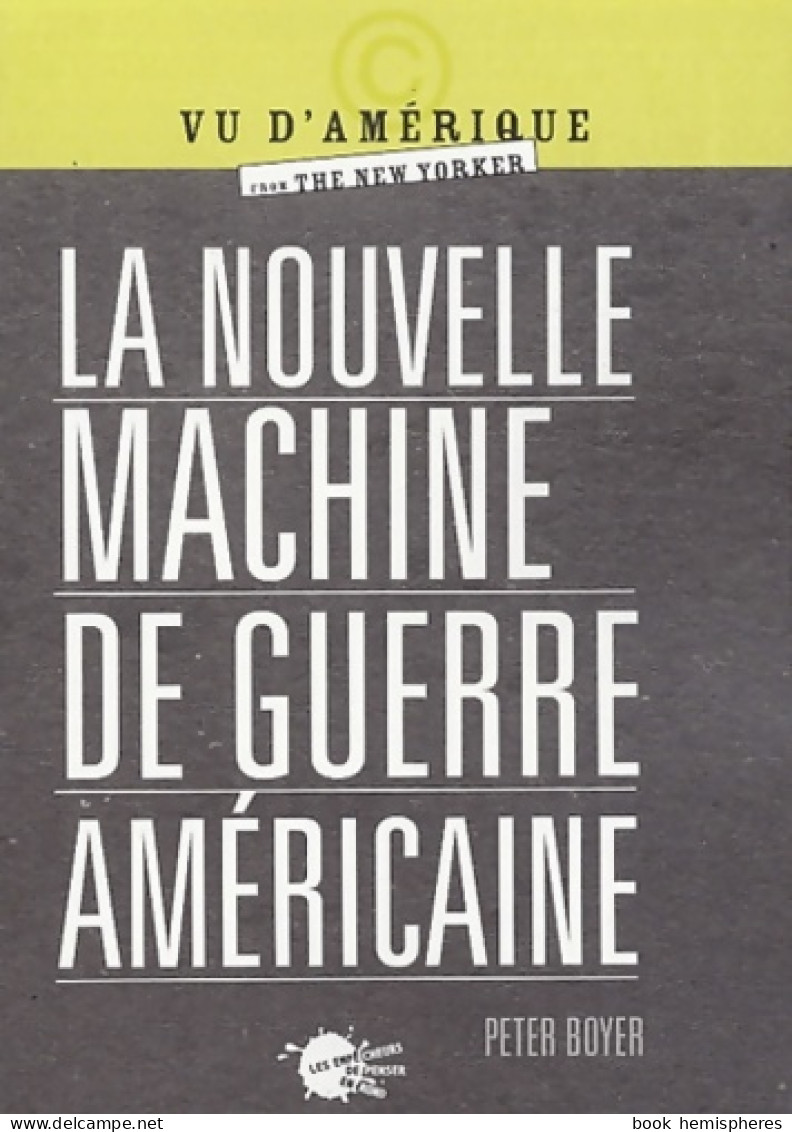 La Nouvelle Machine De Guerre Américaine (2004) De Peter Boyer - Geschiedenis