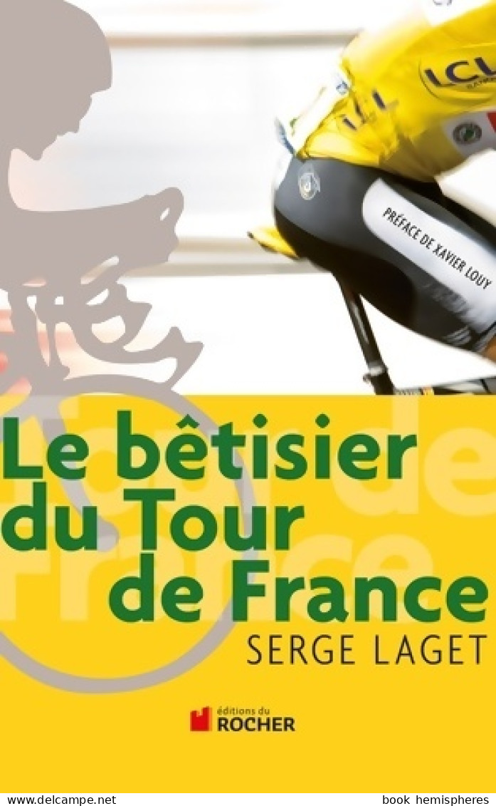 Le Bêtisier Du Tour De France (2010) De Serge Laget - Sport
