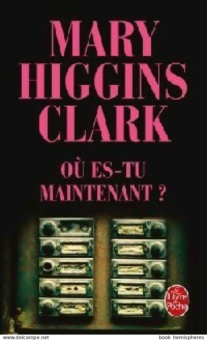 Où Es-tu Maintenant ? (2010) De Mary Higgins Clark - Otros & Sin Clasificación