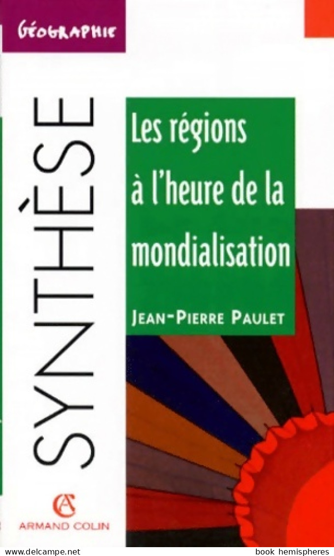 Les Régions à L'heure De La Mondialisation (1998) De Jean-Pierre Paulet - Geographie
