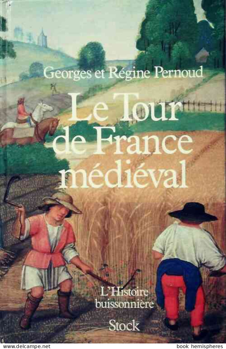 Le Tour De France Médiéval (1982) De Georges Pernoud - Geschiedenis