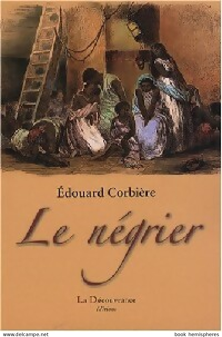 Le Négrier (2007) De Edouard Corbière - Storici