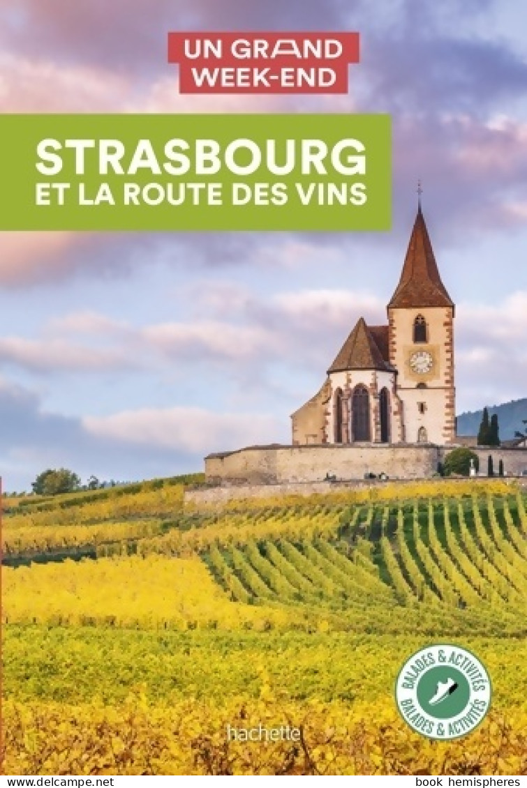 Strasbourg Et La Route Des Vins Guide Un Grand Week-end (2021) De Collectif - Voyages