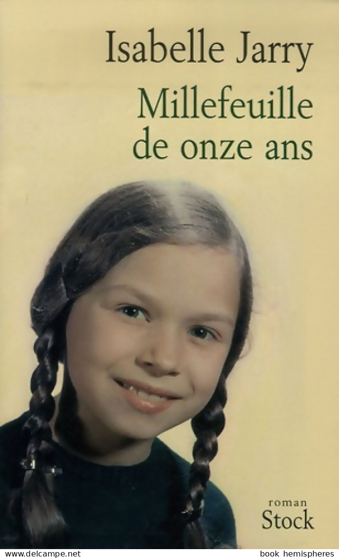 Millefeuille De Onze Ans (2007) De Isabelle Jarry - Andere & Zonder Classificatie