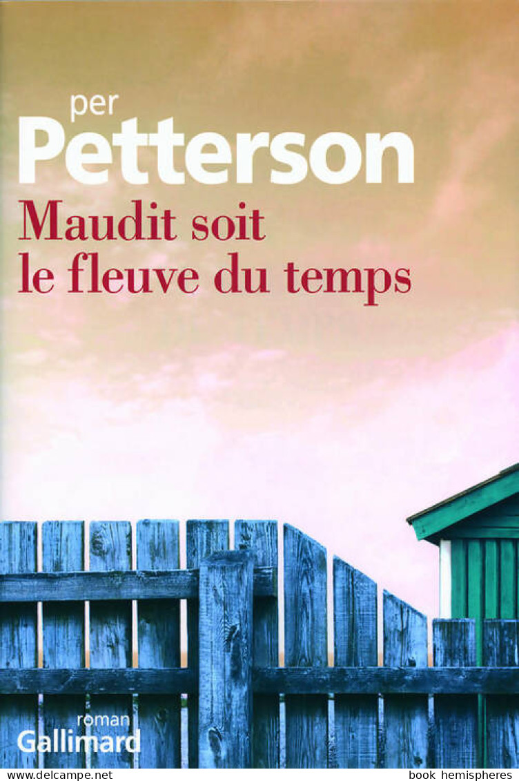 Maudit Soit Le Fleuve Du Temps (2010) De Per Petterson - Andere & Zonder Classificatie