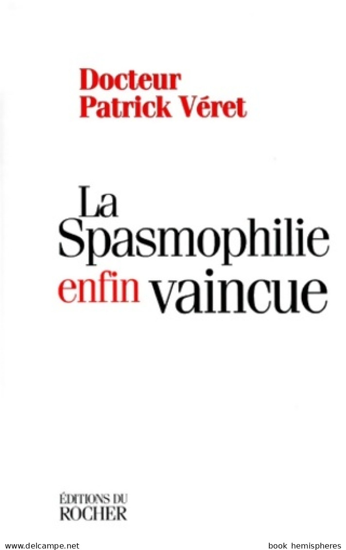 La Spasmophilie Enfin Vaincue (2003) De P. Veret - Santé