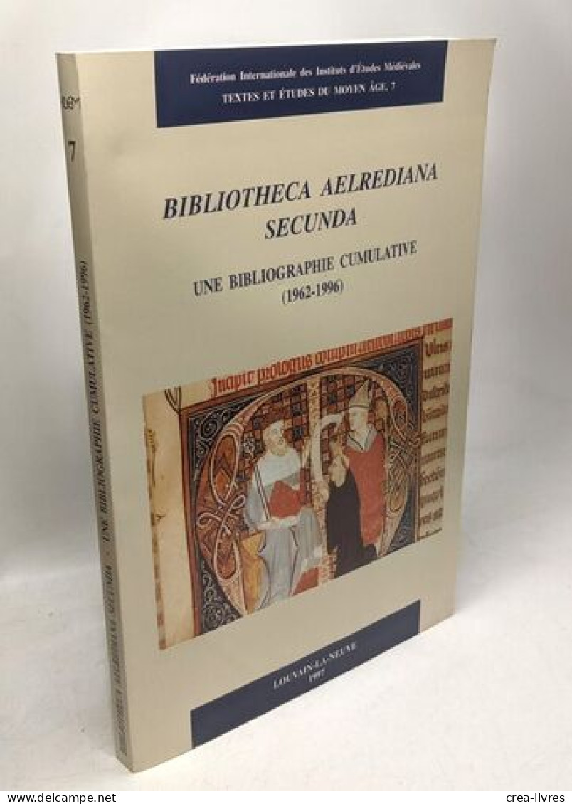 Bibliotheca Aelrediana Secunda - Une Bibliographie Cumulative (1962-1996) - "Fédération Internationale Des Instituts D'é - Andere & Zonder Classificatie