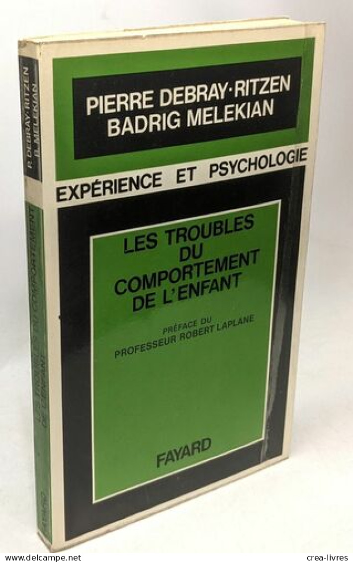 Les Troubles Du Comportement De L'enfant. Preface Du Professeur Robert Laplane - Psychology/Philosophy