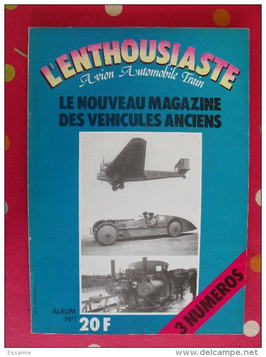 3 Revues L'enthousiaste. Avion Automobile Train. Album N° 1, Revues N° 1 à 3. 1977-1978 - Auto