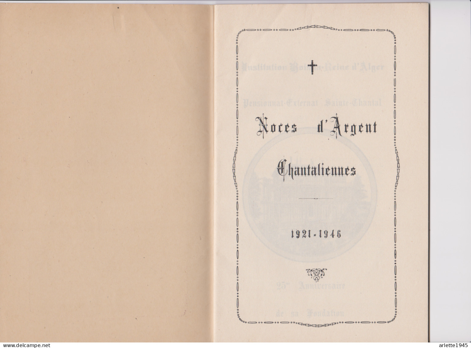 25em ANNIVERSAIRE  NOCES D'ARGENT CHANTALIENNES INSTITUTIONS  BOIS - LA - REINE D'ALGER 1921 1946 - Religion & Esotérisme