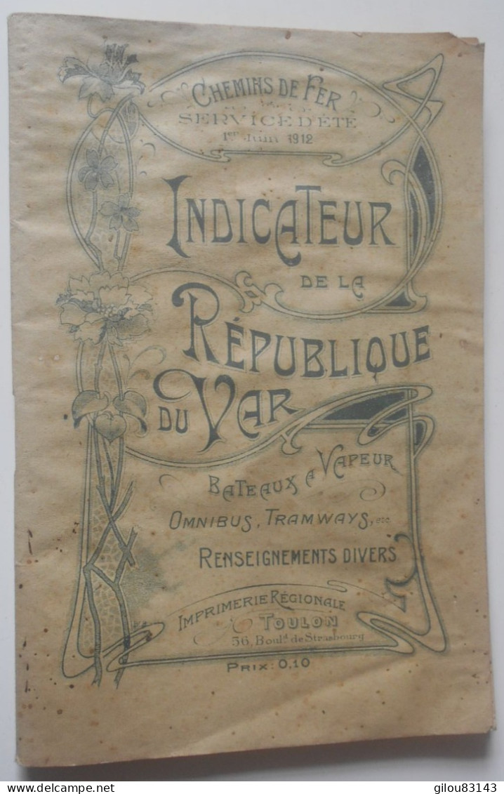 Indicateur De La Republique Du Var, Chemins De Fer, Renseignements, Horaires, Publicités, 1912, (80 Pages). - Unclassified