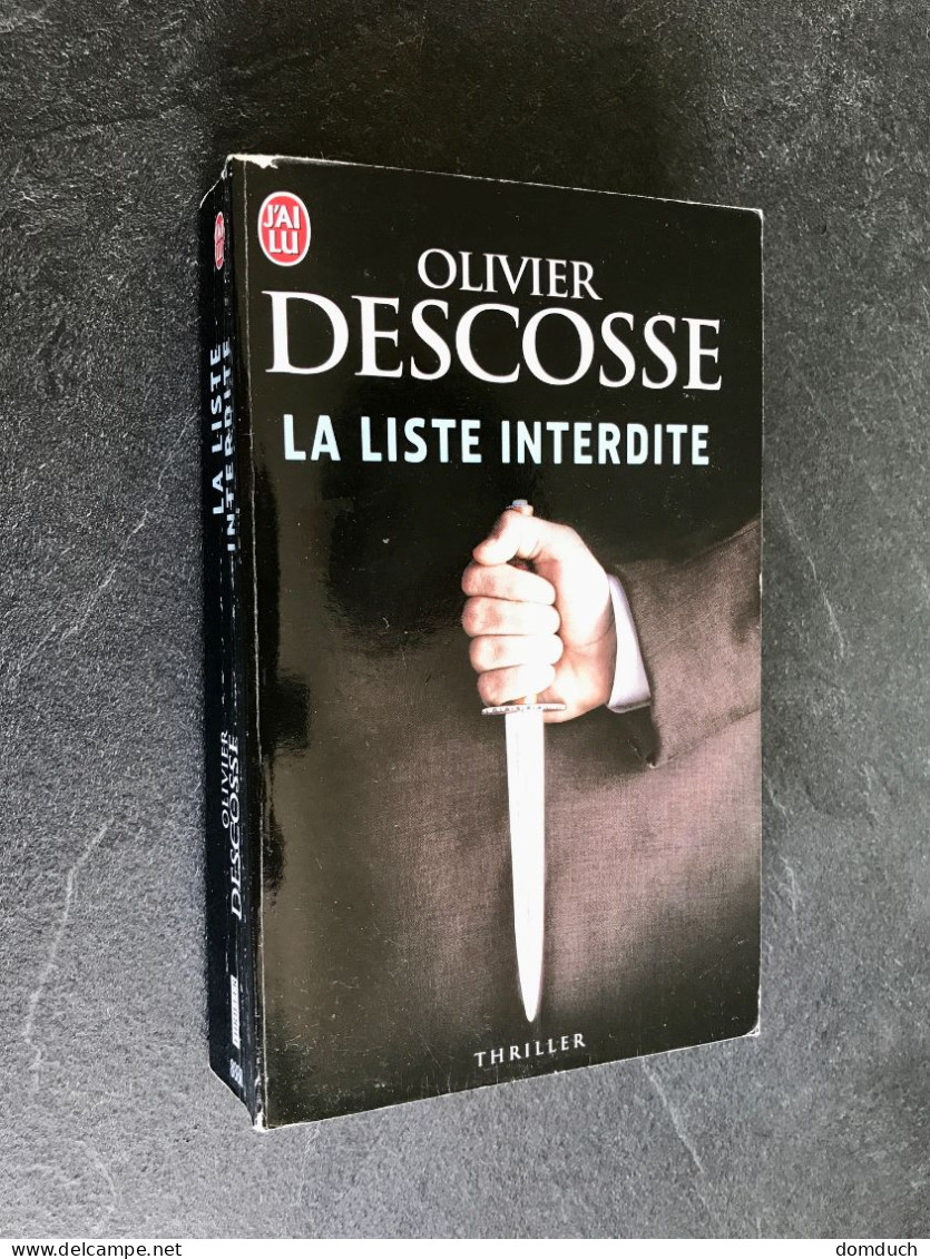 J’AI LU Thriller N° 8888  LA LISTE INTERDITE  Olivier DESCOSSE - J'ai Lu
