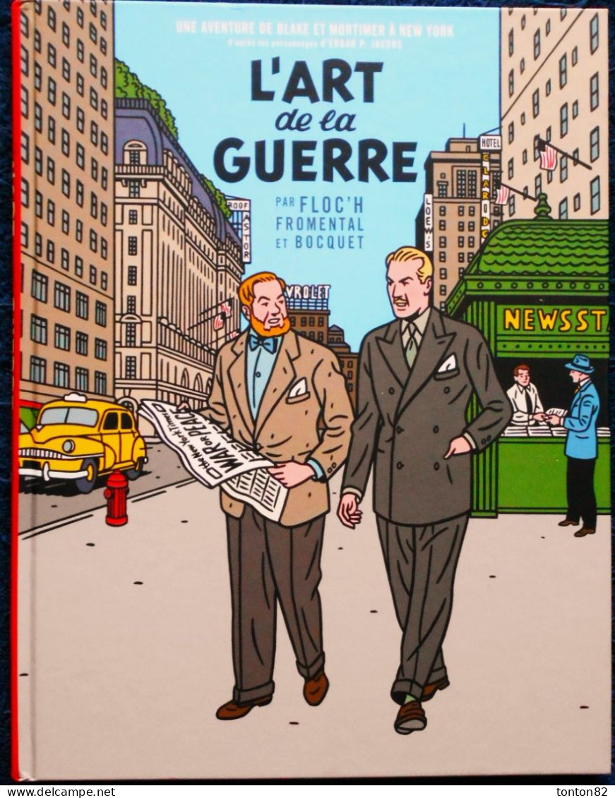 Floch / Fromental Et Bocquet - L'Art De La Guerre  - Une Aventure De Blake Et Mortimer à New York - Ed. Blake & Mortimer - Blake & Mortimer