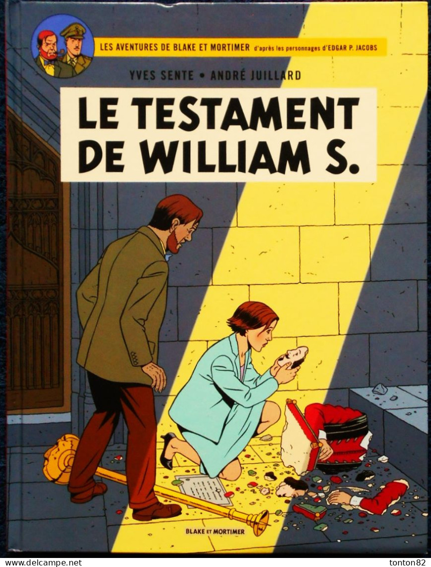 Yves Sente - André Julliard - Le Testament De Williams S. -  Éditions Blake Et Mortimer - ( Édition Originale 2016 ) . - Blake & Mortimer