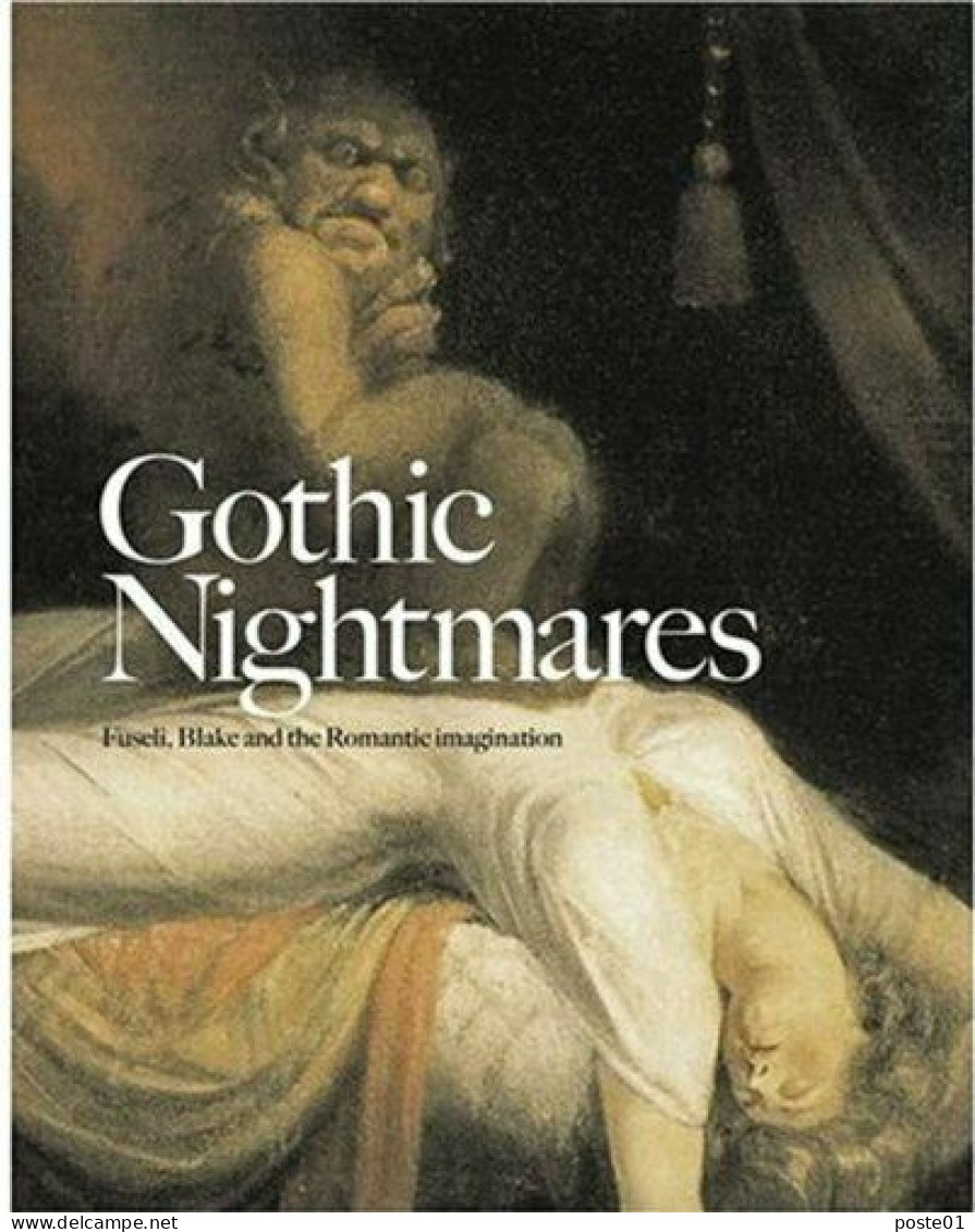 Gothic Nightmares: Fuseli Blake And The Romantic Imagination - Other & Unclassified