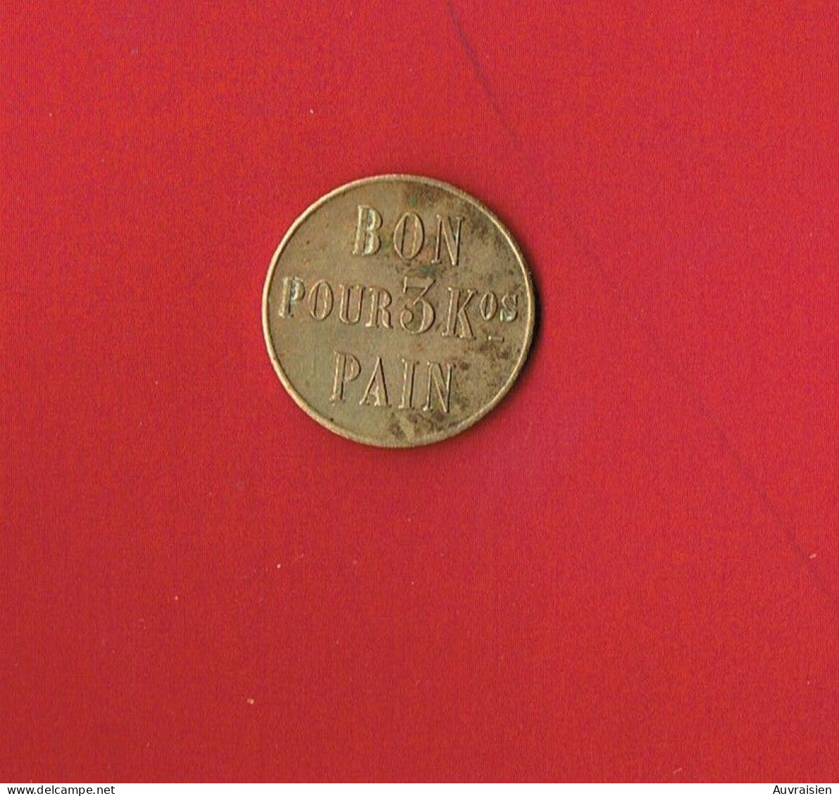 1 Jeton - Monnaie De Nécessité ... WW1 .. Orne Lougé Sur Maire Boulangerie A. SÉRÉE  3 Kilos De Pains ....Diamètre 23 Mm - Notgeld