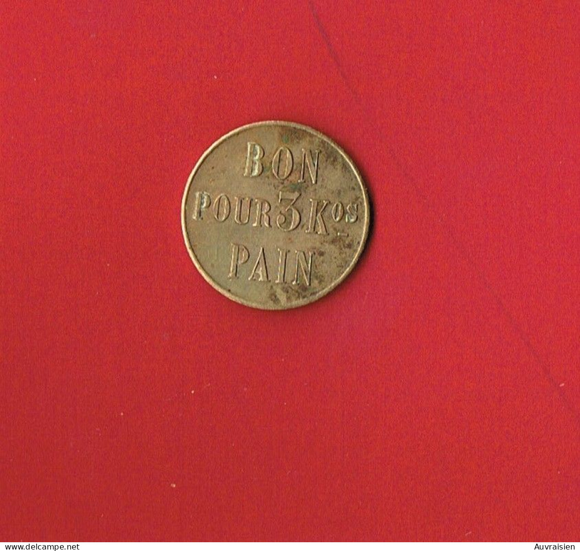 1 Jeton - Monnaie De Nécessité ... WW1 .. Orne Lougé Sur Maire Boulangerie A. SÉRÉE  3 Kilos De Pains ....Diamètre 23 Mm - Monetari / Di Necessità