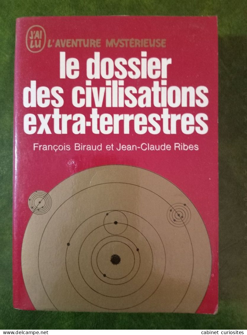 Le Dossier Des Civilisations Extra-terrestres - Collection L'aventure Mystérieuse Chez J'ai Lu - Excellent état. - Esotérisme