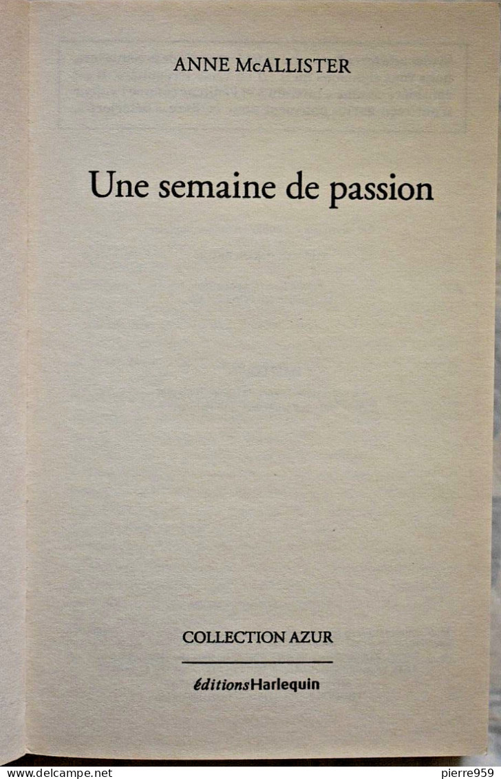 Une Semaine De Passion - A. Mc Allister / Un été Pas Comme Les Autres - C. Spencer - Andere & Zonder Classificatie