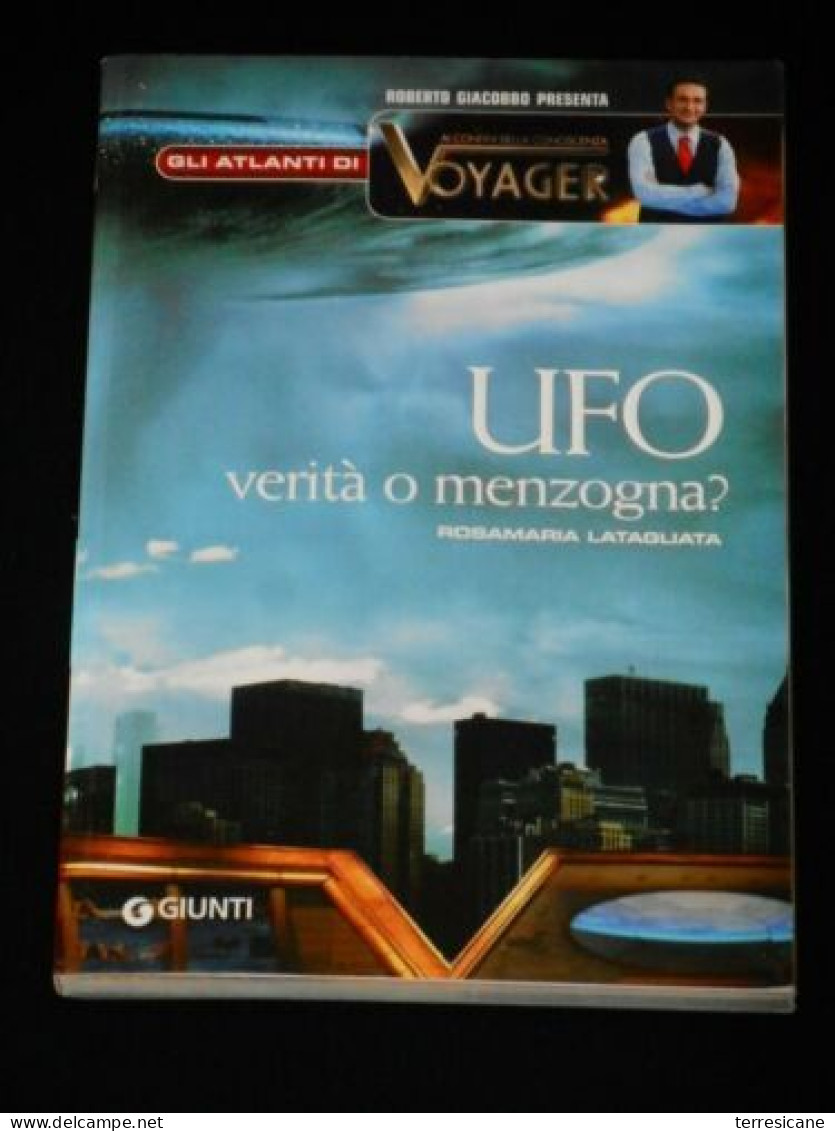 UFO VERITA O MENZOGNA LATAGòIATA GIACOBBO VOYAGERT GIUNTI - Sonstige & Ohne Zuordnung