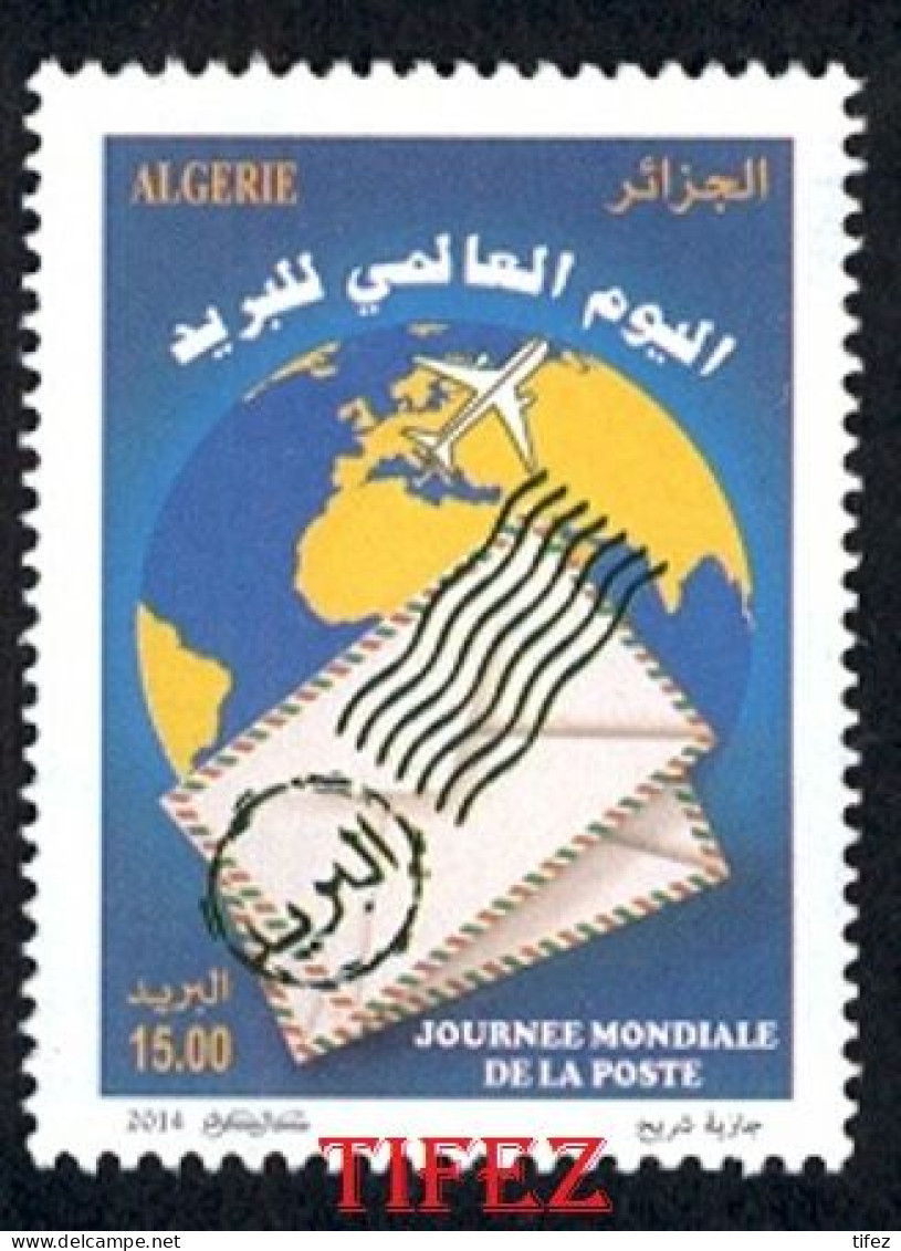 Année 2014-N°1697 Neuf**MNH : Journée Mondiale De La Poste - Algérie (1962-...)